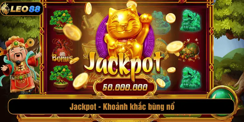 Jackpot - Khoảnh khắc bùng nổ 