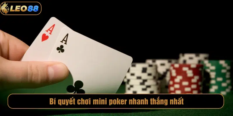 Bí quyết chơi mini poker nhanh thắng nhất