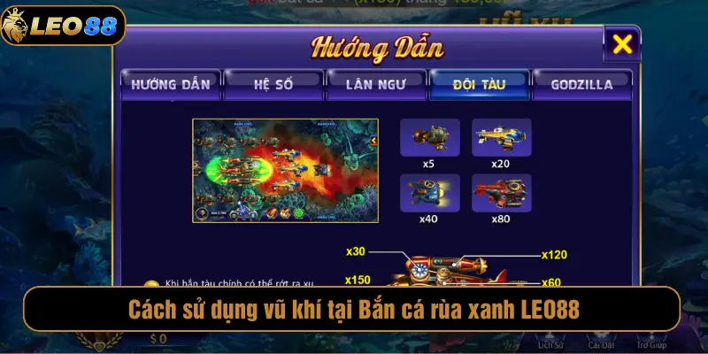 Cách sử dụng vũ khí tại Bắn cá rùa xanh LEO88