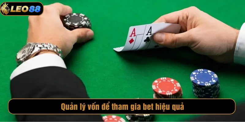 Quản lý vốn để tham gia bet hiệu quả