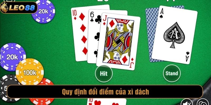 Quy định đổi điểm của xì dách