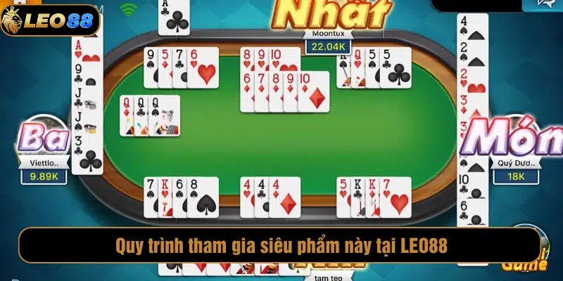 Quy trình tham gia siêu phẩm này tại LEO88