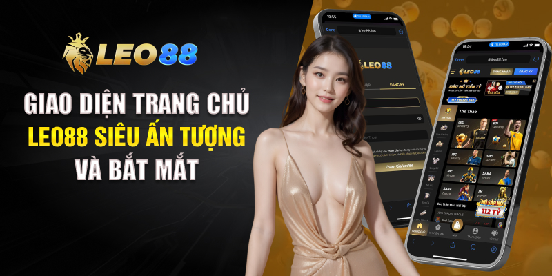 Giao diện trang chủ LEO88 siêu ấn tượng và bắt mắt