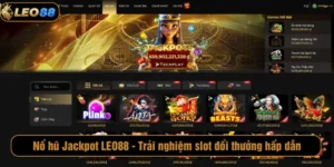 Nổ hũ Jackpot LEO88 - Trải nghiệm slot đổi thưởng hấp dẫn